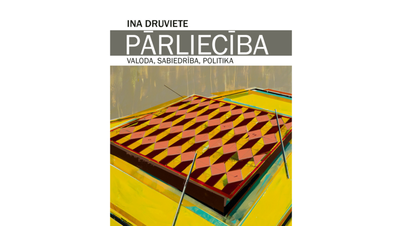 Izdots Inas Druvietes rakstu krājums “Pārliecība. Valoda, sabiedrība, politika” 