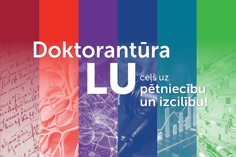 Satiec doktorantūru Latvijas Universitātē!